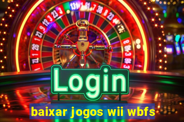 baixar jogos wii wbfs